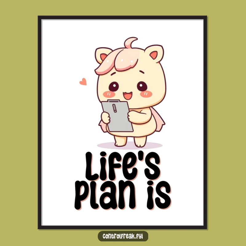 Funny Kawaii Organizer Poster - Tidy Smile Art!