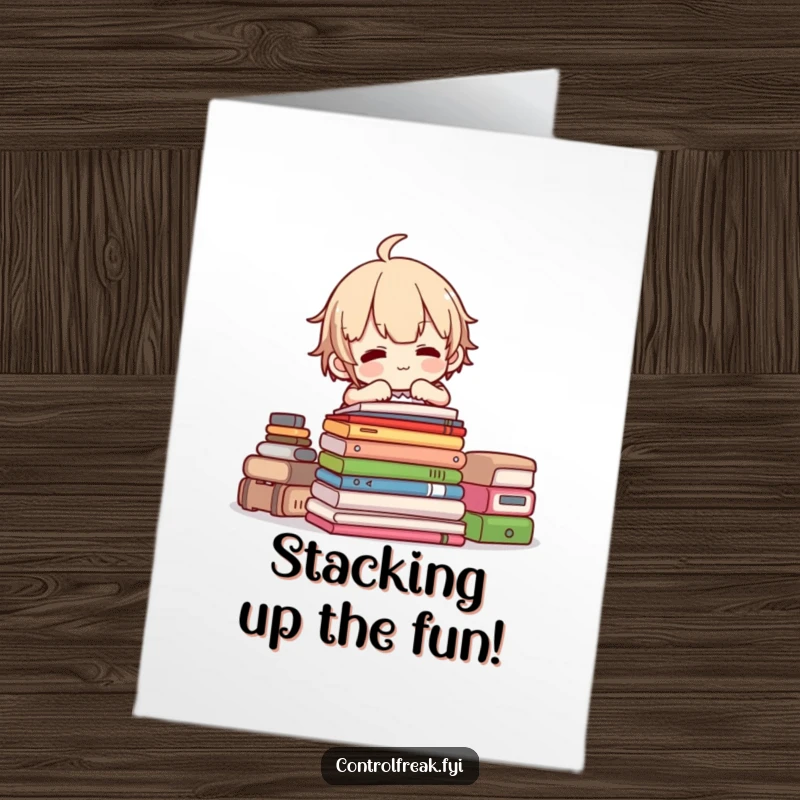 Funny Free Printable Birthday Card: Character stacking items obsessively, radiating joy with a perfectly ordered pile.