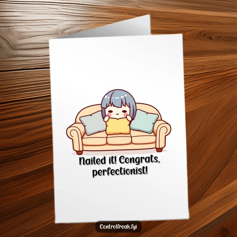 Funny Free Printable Congratulations Card showing a cute character ensuring sofa pillows are perfectly aligned, celebrating a neat success.