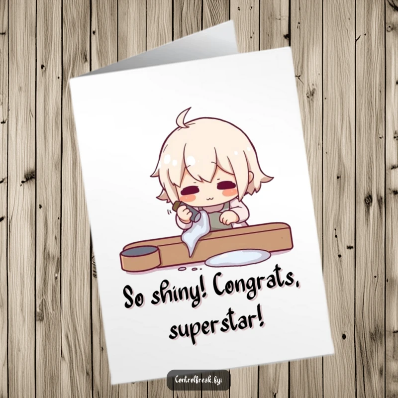 Funny Free Printable Congratulations Card showing a character meticulously polishing an object to an impossibly high shine, ready to print.