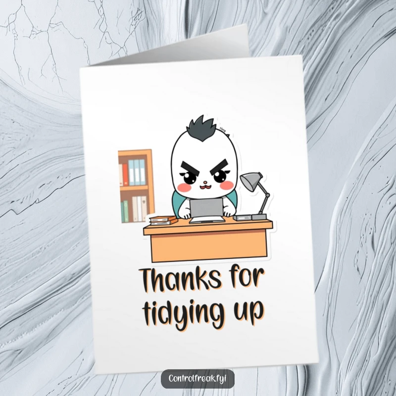 Funny Free Printable Thank You Card: A character with a stern yet happy expression supervises a perfectly organized desk with pride.