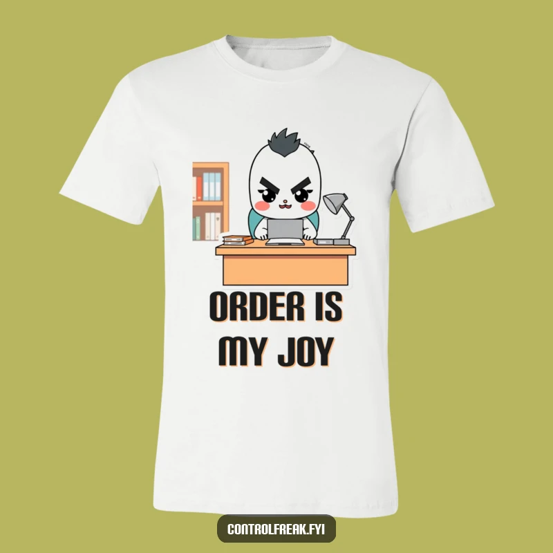 Funny Tidy Desk Character T-Shirt - Stern Organizer Humor, Perfect Gift